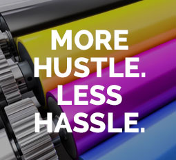 More Hustle. Less Hassle.