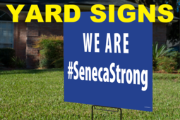 #SenecaStrong Yard Signs