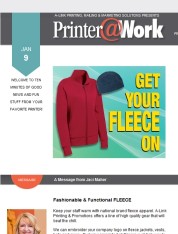Printer@Work: Keep warm with Fleece; Mini Brochures Get You Noticed!